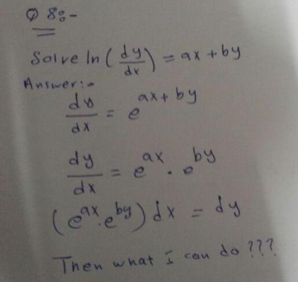 solve ln(dy/dx) = ax + by | Math Forums